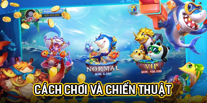 Cách chơi và chiến thuật