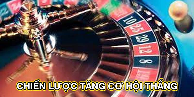 Chiến lược tăng cơ hội thắng