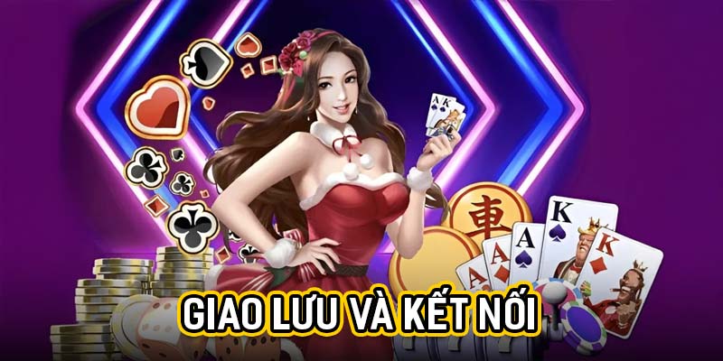 Giao lưu và kết nối