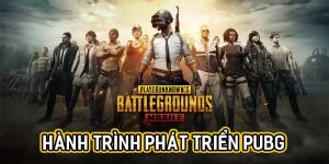 Hành trình phát triển PUBG