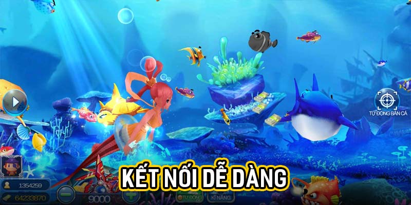 Kết nối dễ dàng