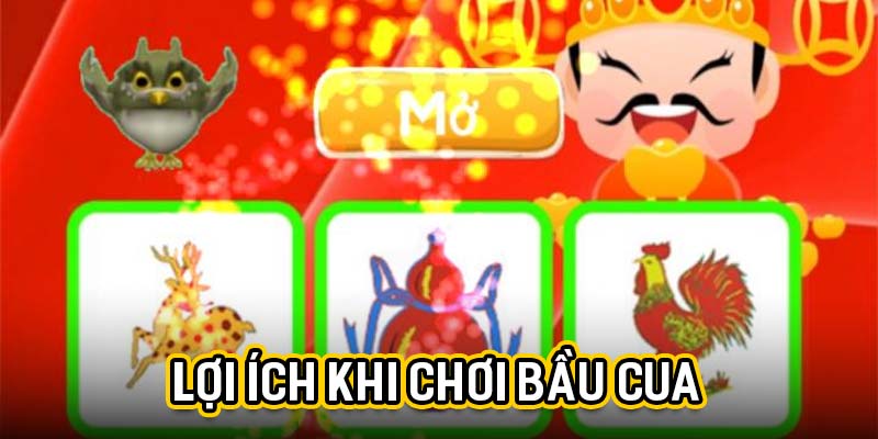Lợi ích khi chơi bầu cua
