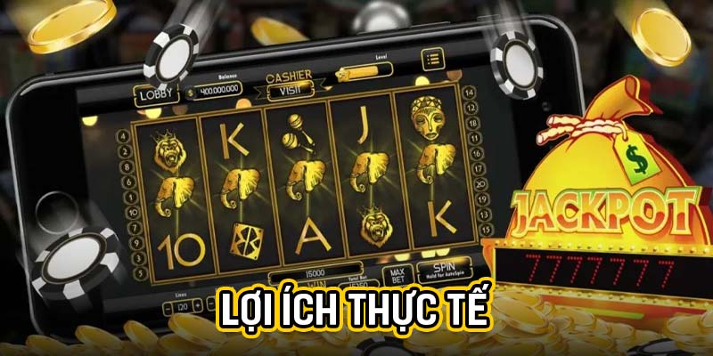 Lợi ích thực tế