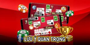 Lưu ý quan trọng trong phỏm