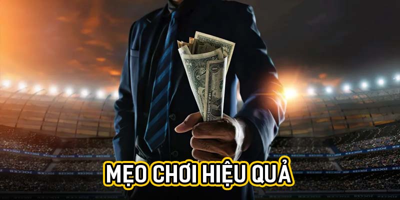 Mẹo chơi hiệu quả