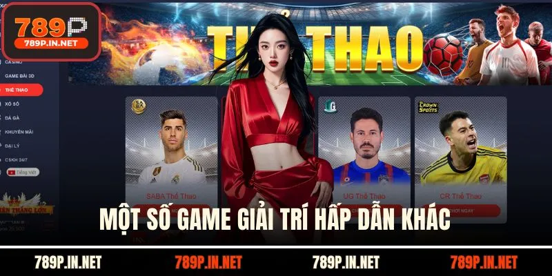 Một số game 789p giải trí hấp dẫn khác